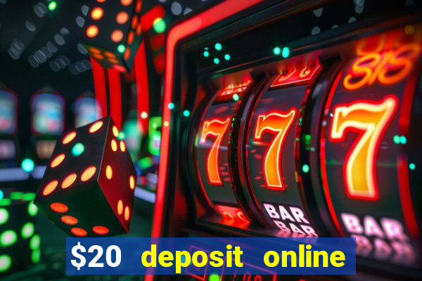 $20 deposit online casino australia