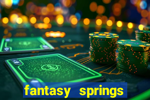 fantasy springs resort casino