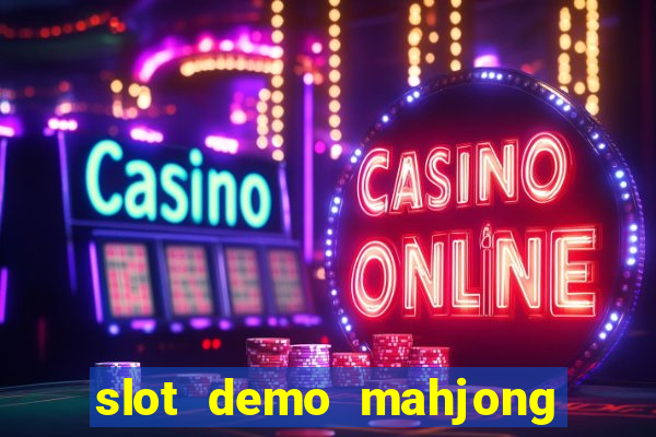 slot demo mahjong ways 2