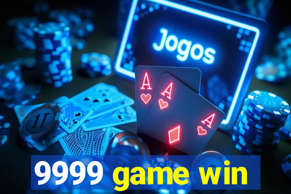 9999 game win