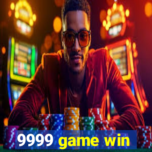 9999 game win