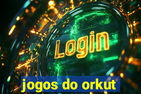 jogos do orkut