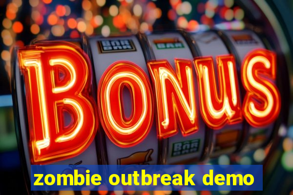 zombie outbreak demo