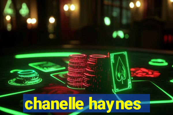 chanelle haynes