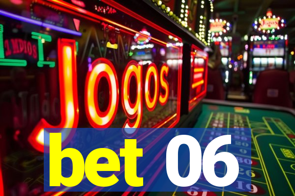 bet 06