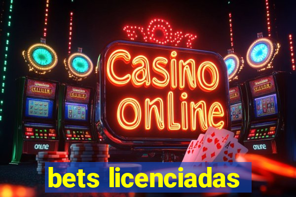 bets licenciadas