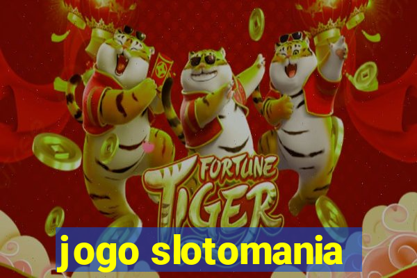 jogo slotomania