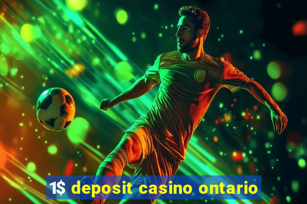 1$ deposit casino ontario