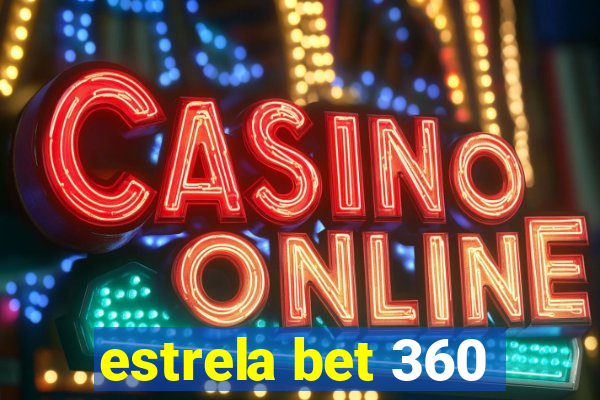 estrela bet 360