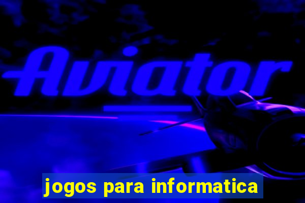 jogos para informatica