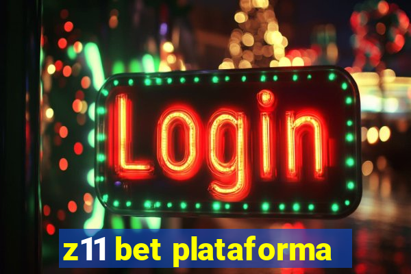 z11 bet plataforma