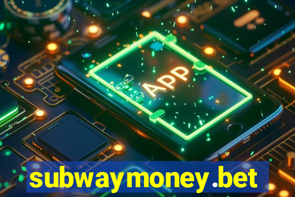 subwaymoney.bet