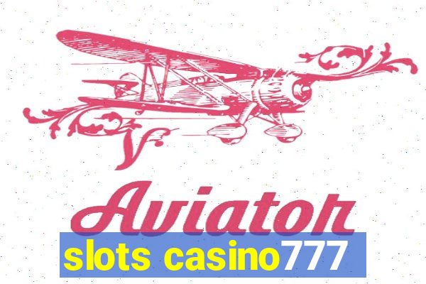 slots casino777