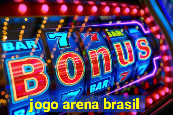 jogo arena brasil