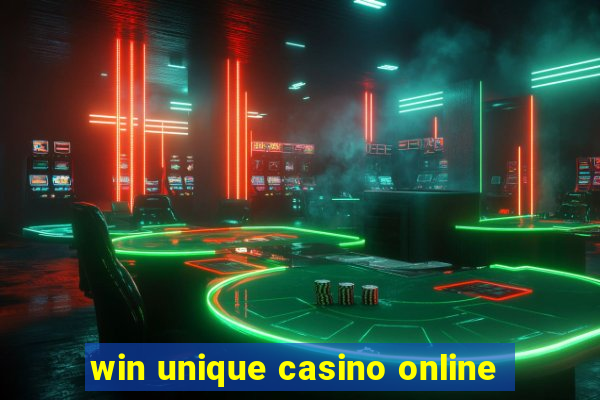 win unique casino online