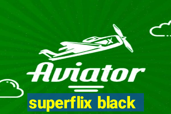 superflix black