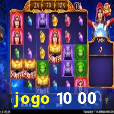 jogo 10 00