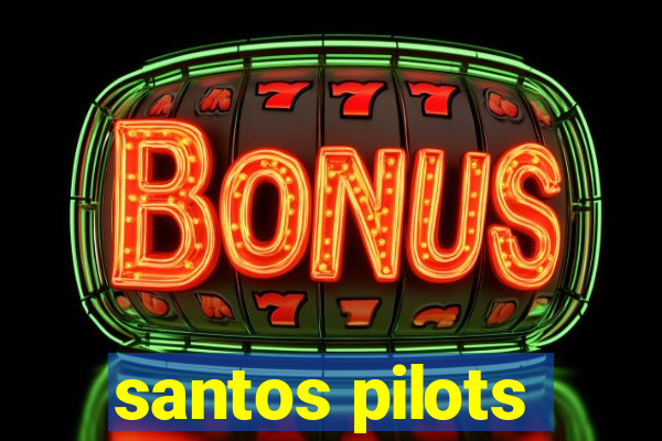 santos pilots