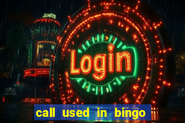 call used in bingo for number one