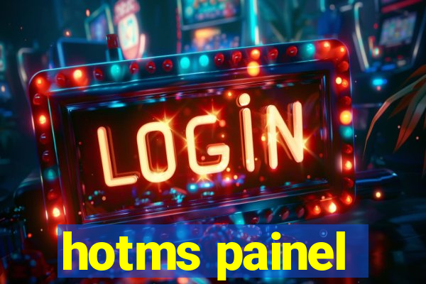 hotms painel