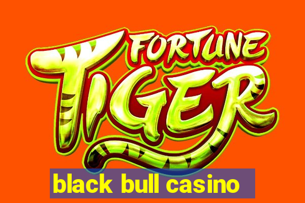 black bull casino