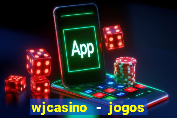 wjcasino - jogos slots premium