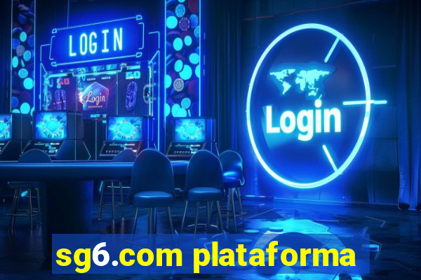 sg6.com plataforma