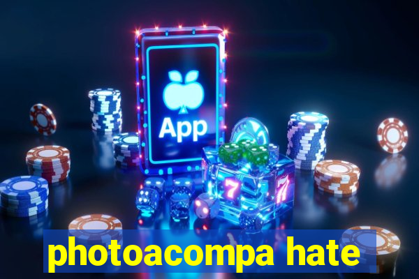 photoacompa hate