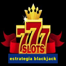 estrategia blackjack