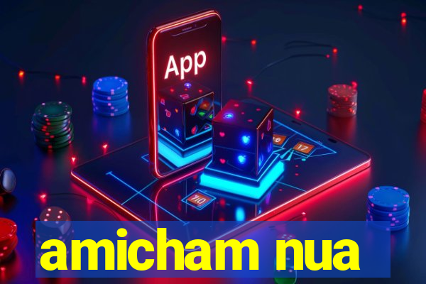 amicham nua