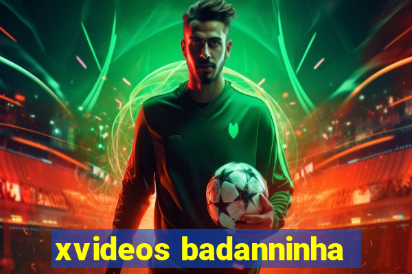 xvideos badanninha