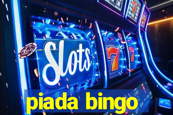 piada bingo