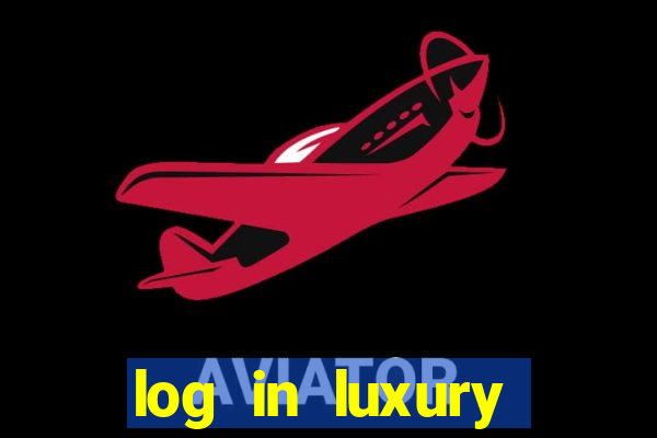 log in luxury casino login