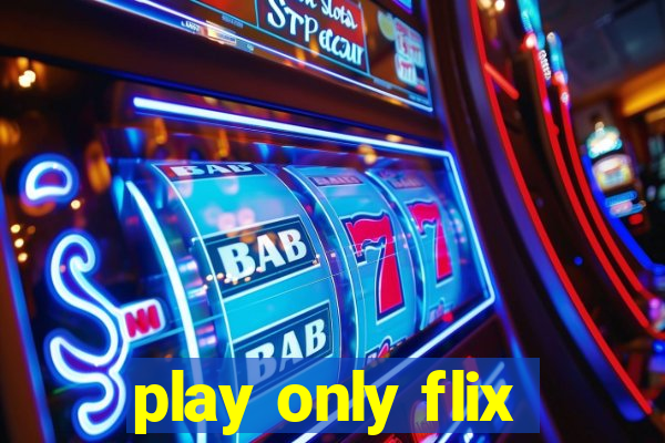 play only flix