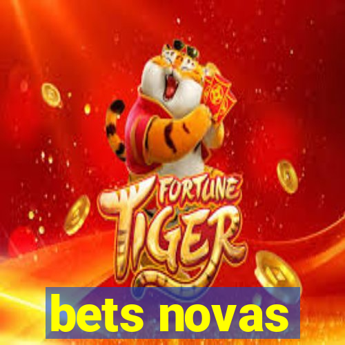 bets novas