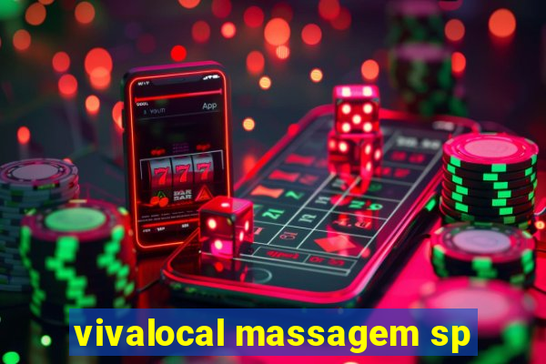 vivalocal massagem sp