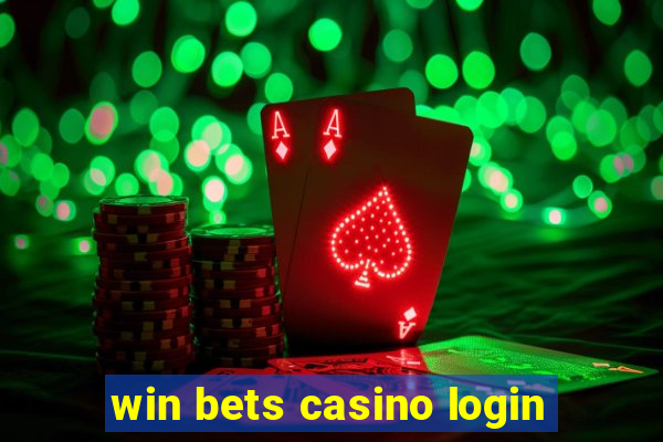 win bets casino login