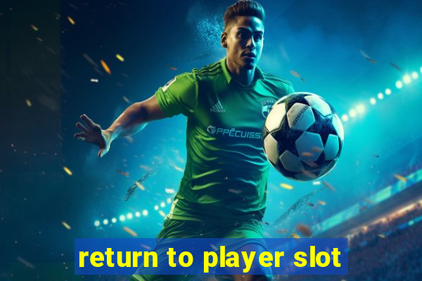 return to player slot