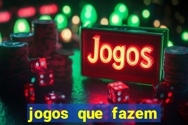 jogos que fazem você ganhar dinheiro