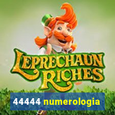 44444 numerologia