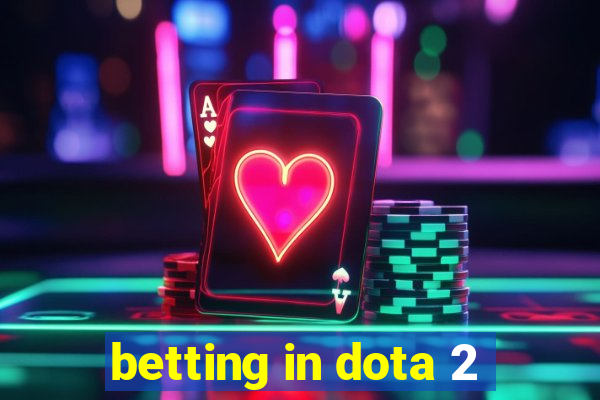 betting in dota 2