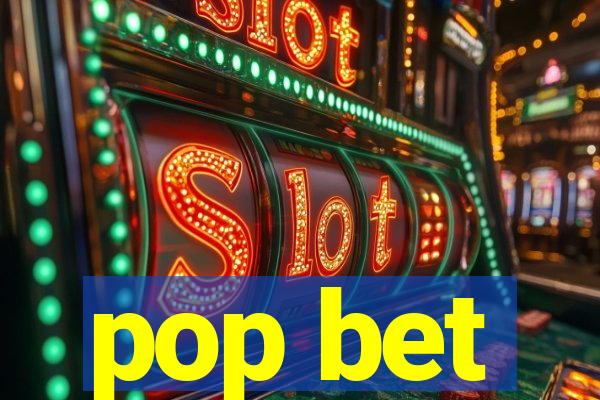 pop bet