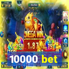 10000 bet