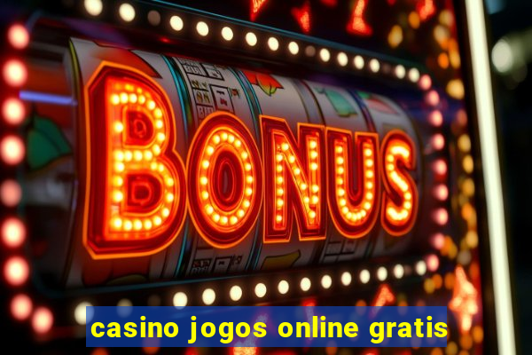 casino jogos online gratis