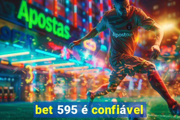 bet 595 é confiável