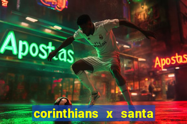 corinthians x santa cruz ao vivo hd