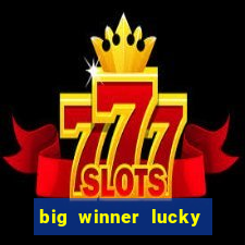 big winner lucky game online