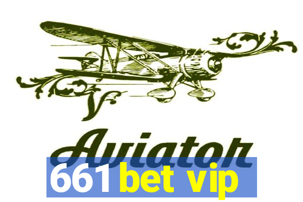 661 bet vip