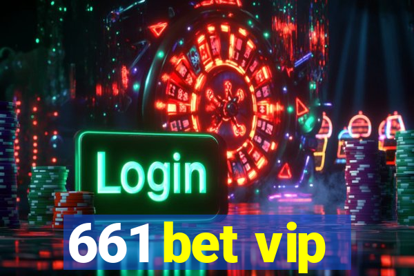 661 bet vip