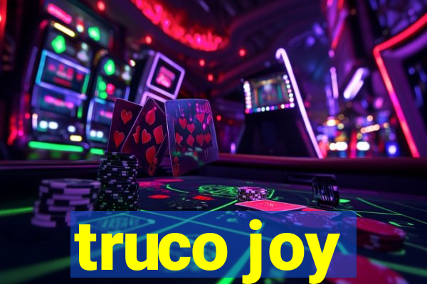 truco joy